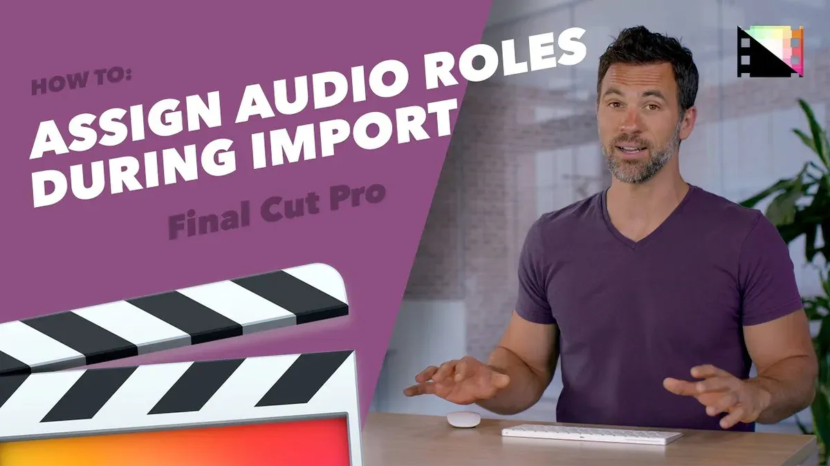 Troubleshoot common issues when assigning or using audio roles – how to assign audio roles in Final Cut Pro
