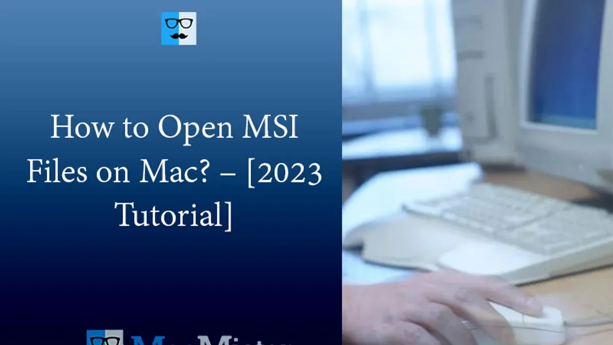 How to open.msi file on Mac using third-party extraction tools – how to open .msi file on Mac